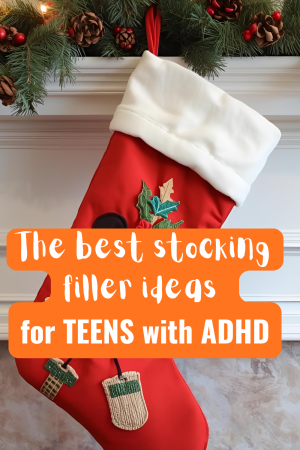 Stocking fillers for TEENS with ADHD